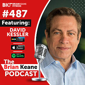 #487: Grief and Loss Expert David Kessler on The Importance of Witnessing Grief and Finding Meaning From Break Ups, Divorce and Death Of Loved Ones! Image
