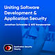 Uniting software development and application security - Will Vandevanter, Jonathan Schneider - ASW #342