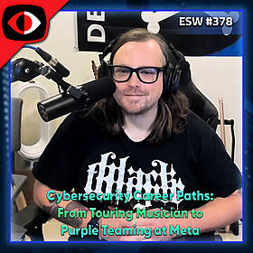 Cybersecurity Career Paths: from touring musician to purple teaming at Meta - Neko Papez, Brian Contos, Jayson Grace - ESW #378 Image