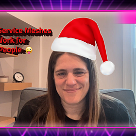 Making Service Meshes Work for People - Idit Levine - ASW #267 Image