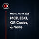 Existential Dread, MCP, Cloudflare, ESXI, QR Codes, Salt Typhoon, Aaran Leyland... - SWN #495