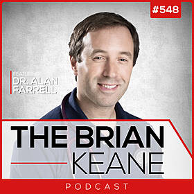 #548: Dr. Alan Farrell on Unlocking the Secrets of Blood Work, The Importance of Preventative Medicine and Optimising Hormonal Health (Testosterone, Thyroid, and More..) Image
