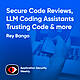 Secure Code Reviews, LLM Coding Assistants, and Trusting Code - Rey Bango, Karim Toubba, Gal Elbaz - ASW #330