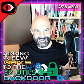Lessons That The XZ Utils Backdoor Spells Out - Farshad Abasi - ASW #280 Image