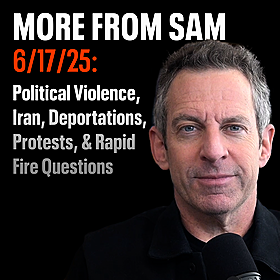 #421 — “More From Sam”: Political Violence, Iran, Deportations, Protests, & Rapid Fire Questions Image