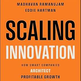 In conversation with Eddie Hartman, Co-Author of Scaling Innovation: How Smart Companies Architect Profitable Growth Image