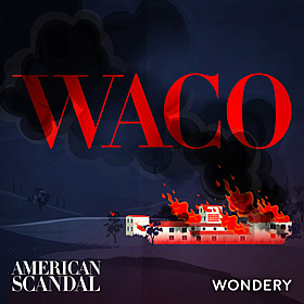 The Pod Squad: Waco - American Scandal Image