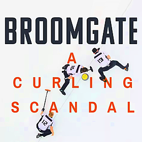 The Pod Squad: Broomgate - A Curling Scandal Image