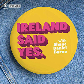 The Pod Squad: Ireland Said Yes Image