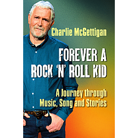 Charlie McGettigan 'Forever a Rock N Roll Kid' Image