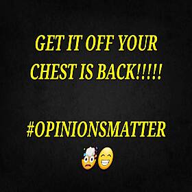 Nostalgia Overload!!!! Get It Off Your Chest Is Back After 10 Years!!!!! Image
