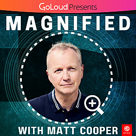 Magnified with Matt Cooper Image