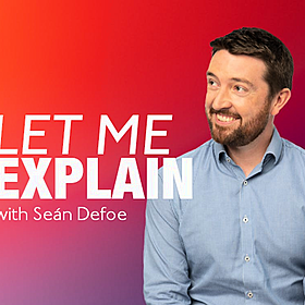 Coming soon: Let Me Explain with Seán Defoe Image