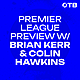 Saturday Panel (UNLOCKED): Premier League Preview w/ Brian Kerr & Colin Hawkins | OFF THE BALL