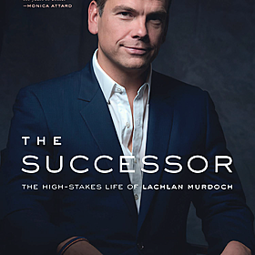 The Successor: the high-stakes life of Lachlan Murdoch Image