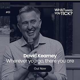 #61 David Kearney: Wherever you go, there you are Image