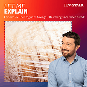 95: The Origins of Sayings - 'Best thing since sliced bread' Image