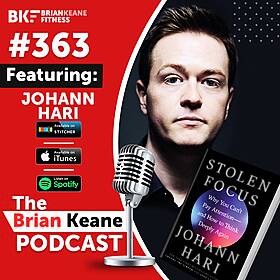 #363: NY Times Best Selling Author Johann Hari on Anxiety, Stolen Focus and Why You Can’t Pay Attention! Image