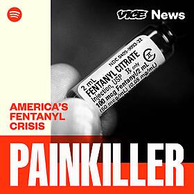 Introducing: Painkiller: America's Fentanyl Crisis Image