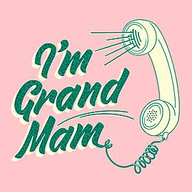 I'm Grand Mam Image