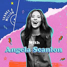 Angela Scanlon's Thanks A Million Image