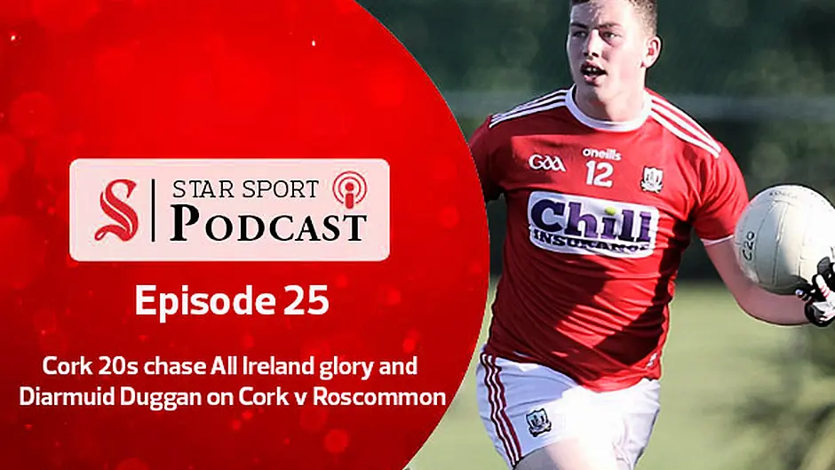 PODCAST: Cork 20s chase All Ireland glory and Diarmuid Duggan on Cork v Roscommon Image