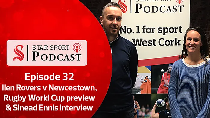 PODCAST: Star Sport Podcast | 32 | Ilen Rovers v Newcestown, Rugby World Cup preview & Sinead Ennis interview Image
