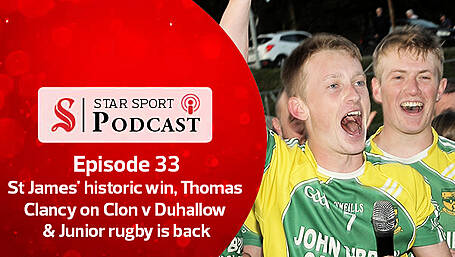 PODCAST: St James' historic win, Thomas Clancy on Clon v Duhallow & Junior rugby is back Image