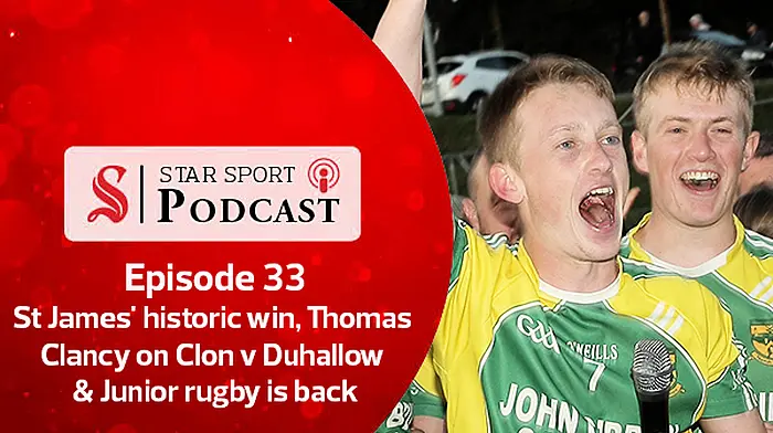 PODCAST: St James' historic win, Thomas Clancy on Clon v Duhallow & Junior rugby is back Image