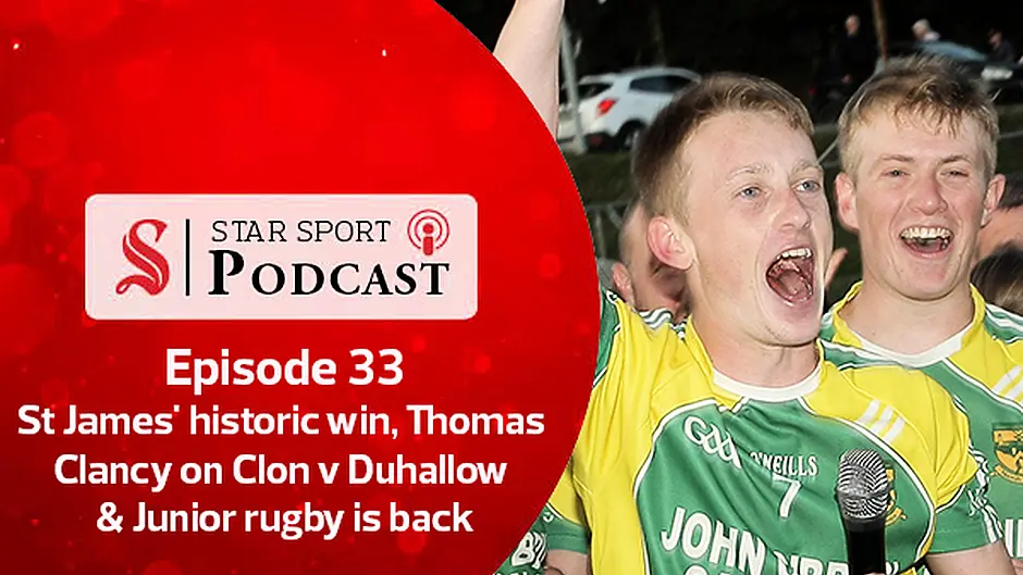 PODCAST: St James' historic win, Thomas Clancy on Clon v Duhallow & Junior rugby is back Image