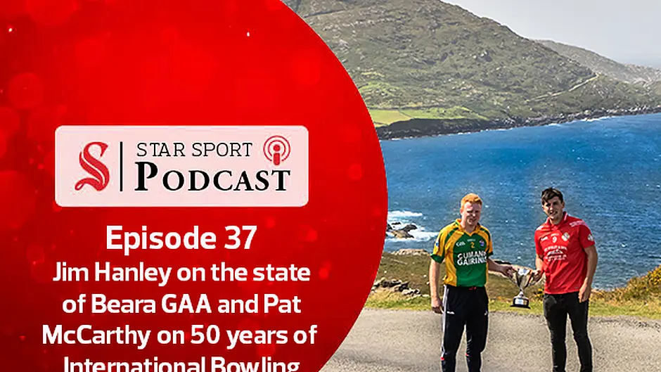 PODCAST: Jim Hanley on the state of Beara GAA and Pat McCarthy on 50 years of International Bowling Image