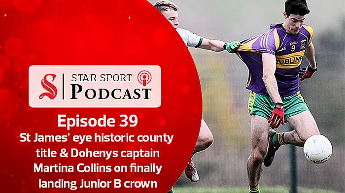 PODCAST: St James' eye historic county title & Dohenys captain Martina Collins on finally landing Junior B crown Image