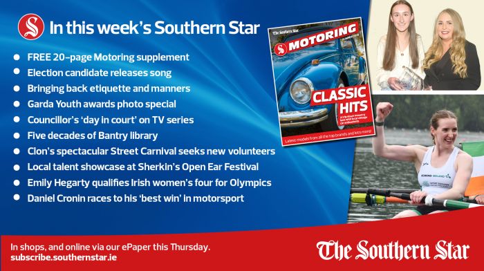 IN THIS WEEK'S SOUTHERN STAR: FREE 20-page Motoring supplement; Election candidate releases song; Clon's spectacular Street Carnival seeks new volunteers In shops and online via our ePaper from Thursday, May 23rd Image