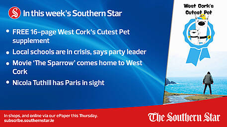 IN THIS WEEK'S SOUTHERN STAR: FREE 16-page West Cork's Cutest Pet supplement; Local schools are in crisis, says party leader; Nicola Tuthill has Paris in sight; In shops and online via our ePaper from Thursday, August 24th Image