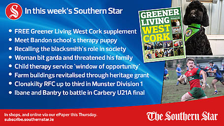 IN THIS WEEK'S SOUTHERN STAR: FREE Greener Living West Cork supplement; Meet Bandon school's therapy puppy; Recalling the blacksmith's role in society; Woman bit garda and threatened his family; Child therapy service 'window of opportunity'; Farm buildings revitalised through heritage grant;Clonakilty RFC up to third in Munster Division 1; Ibane and Bantry to battle in Carbery U21A final; In shops Thursday, February 15th Image