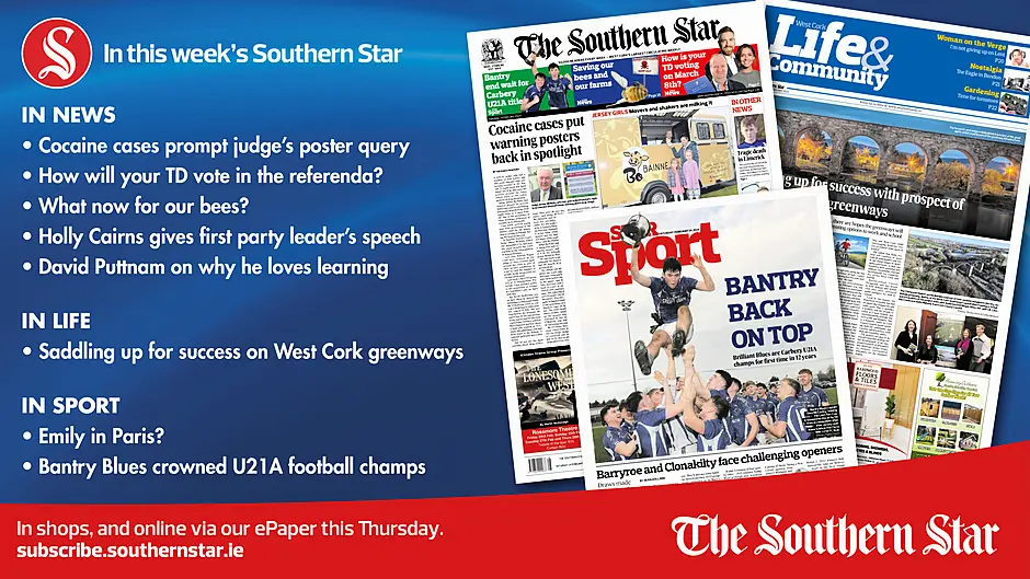 IN THIS WEEK'S SOUTHERN STAR: How will your TD vote?; Cocaine cases prompt judge’s poster query; What now for our bees?; Bantry Blues crowned U21A football champs; Emily in Paris; Saddling up for success on West Cork greenways; Holly Cairns gives first party leader’s speech; David Puttnam on why he loves learning Image