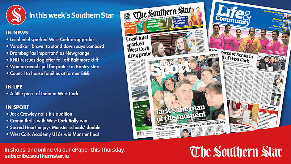 IN THIS WEEK'S SOUTHERN STAR: Local intel sparked West Cork drug probe; Leo 'brave' to stand down says Lombard; Drombeg 'as important' as Newgrange Image