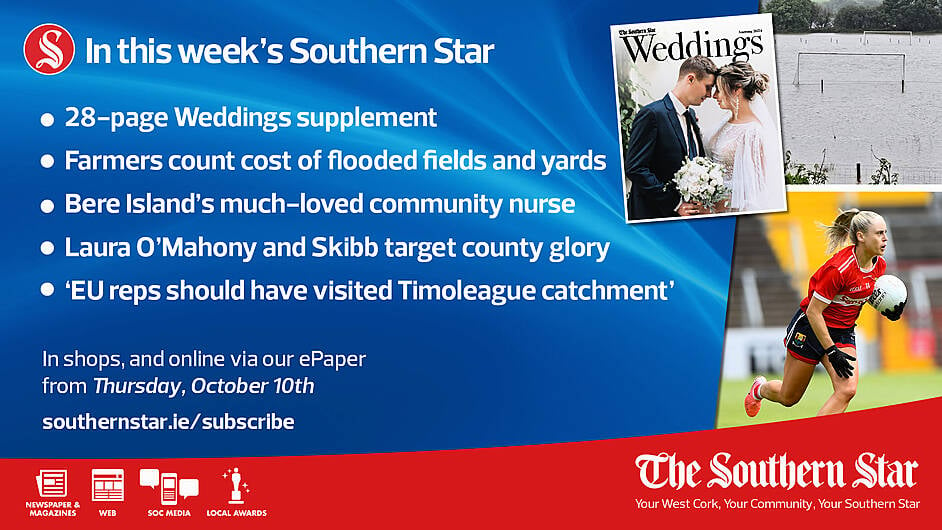 IN THIS WEEK'S SOUTHERN STAR: Farmers count costs of floods; 28-page Weddings supplement; Laura O'Mahony and Skibb target county glory; In shops and online via our ePaper from Thursday, October 10th Image