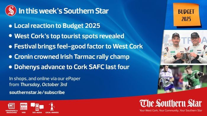 IN THIS WEEK'S SOUTHERN STAR: Local reaction to Budget 2025; West Cork's top tourist spots revealed; Festival brings feel-good factor to West Cork; Cronin crowned Irish Tarmac Rally champ; Dohneys advance to SAFC last four; In shops and online via our ePaper from Thursday, October 3rd Image