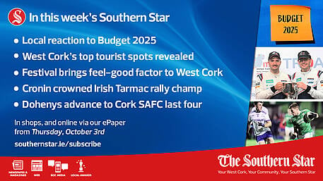 IN THIS WEEK'S SOUTHERN STAR: Local reaction to Budget 2025; West Cork's top tourist spots revealed; Festival brings feel-good factor to West Cork; Cronin crowned Irish Tarmac Rally champ; Dohneys advance to SAFC last four; In shops and online via our ePaper from Thursday, October 3rd Image