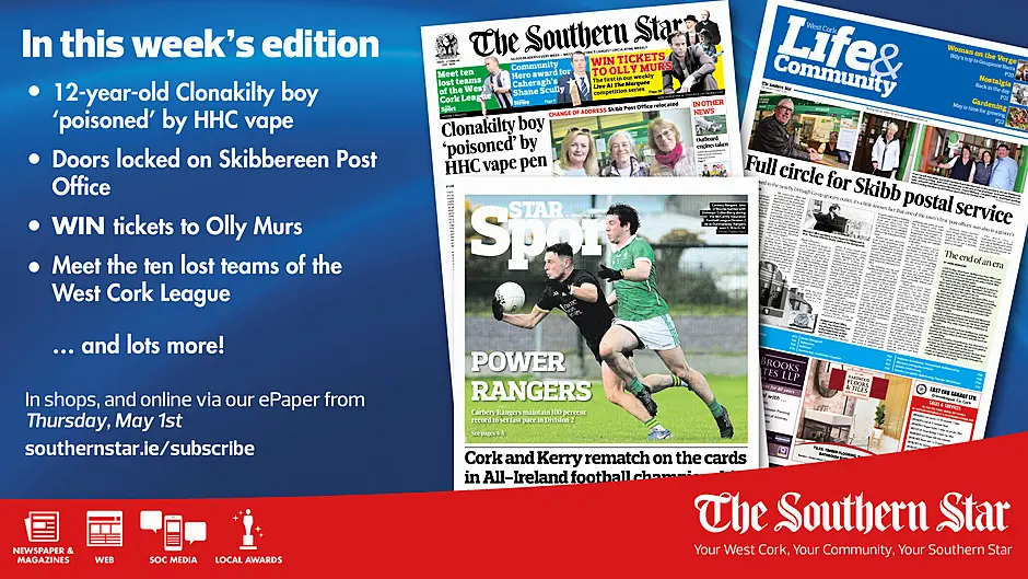 THE SOUTHERN STAR IS IN STORES NOW: 12-year-old Clonakilty boy 'poisoned' by HHC vape; Full circle for Skibbereen postal service; West Cork League's lost teams Image