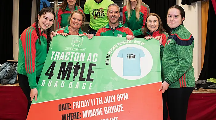 At the launch of the Tracton Athletic Club’s 4 Mile Road Race, which will take place in July in Minane Bridge, were club members: Aisling O’Mahony, Breda O’Donovan, Katherine McCarthy, Philip O’Donoghue, Conor O’Mahony, Maeve Pigott, Una Buckley, and Laoise O’Mahony.   (Photo: John Allen)