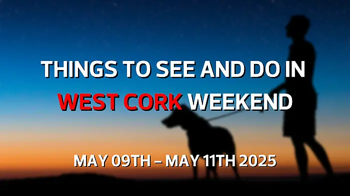 Five things to see and do in West Cork this weekend Image