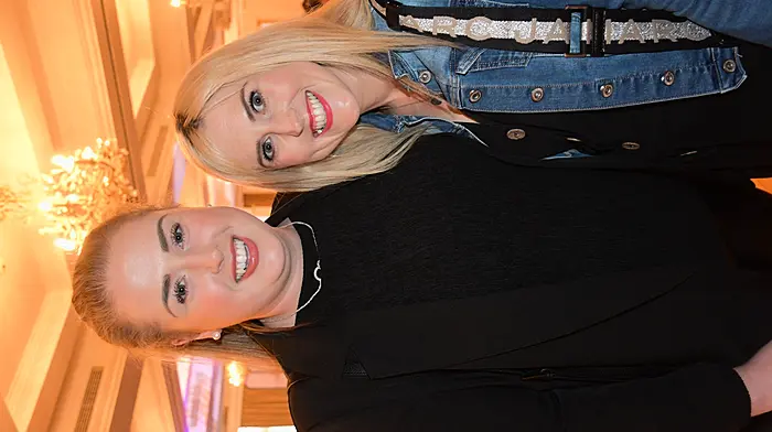 Sinead Newman, Caheragh and Marie O'Driscoll, Baltimore at the West Cork Hotel for the 'Ladies Night Wellness and Beauty Event' fundraiser organised by the Parents Association of St. Joseph's National School in Skibbereen. Photo; Anne Minihane.