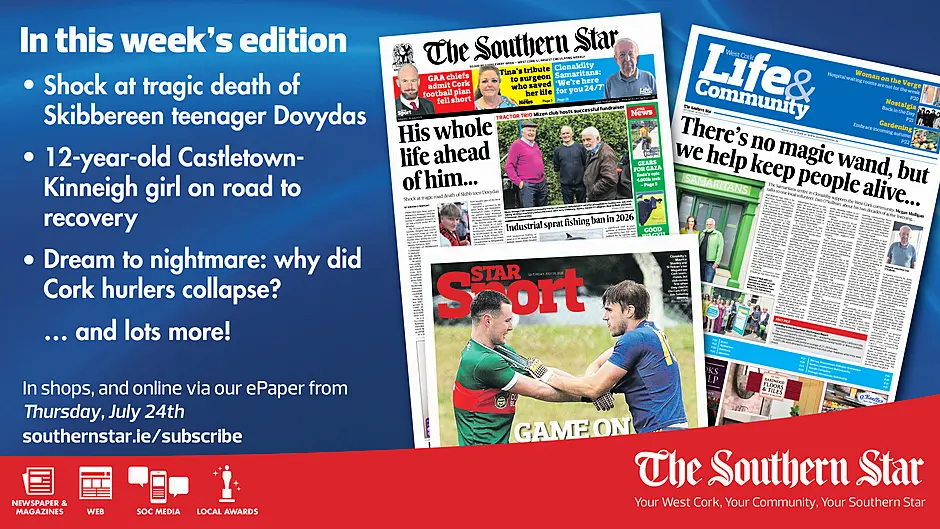 THE SOUTHERN STAR IS IN STORES NOW: Shock at tragic death of Skibbereen teenager Dovydas; Clonakilty Samaritans: ‘We’re here for you 24/7'; Dream to nightmare: why did Cork collapse? Image