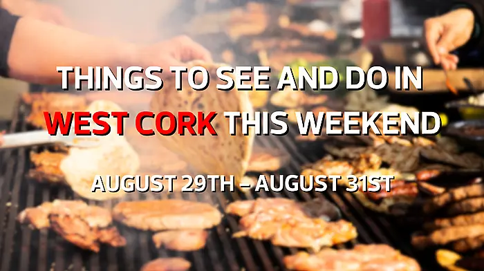 Five things to see and do in West Cork this weekend Image