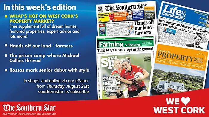 THE SOUTHERN STAR IS IN STORES NOW: FREE Property West Cork supplement; Hands off our land - farmers; The prison camp where Michael Collins thrived Image