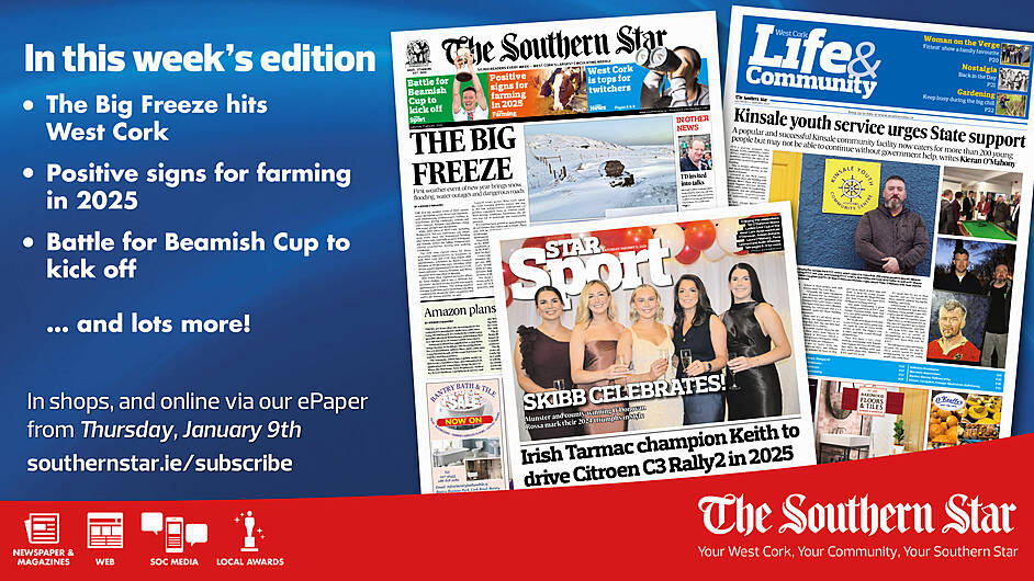 THE SOUTHERN STAR IS IN STORES NOW: The Big Freeze hits West Cork; Positive signs for farming in 2025; Battle for Beamish Cup to kick off Image