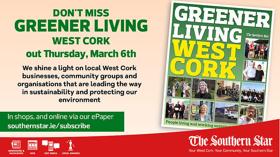 The Southern Star' Greener Living West Cork supplement out this Thursday Image