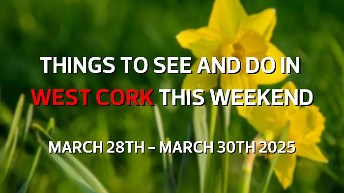 Five things to see and do in West Cork this weekend Image